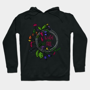 wild and free floral wreath Hoodie